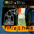 Built to Spill: Perfect From Now On