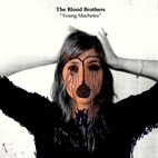 Blood Brothers: Young Machetes