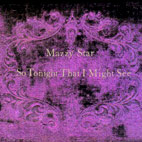 Mazzy Star: So Tonight That I Might See