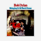 Bob Dylan: Bringing It All Back Home