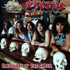 Exodus: Pleasures Of The Flesh