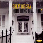 Great Big Sea: Something Beautiful