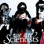 We Are Scientists: With Love And Squalor