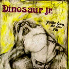 Dinosaur Jr.: You're Living All Over Me