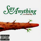 Say Anything: ...Is A Real Boy