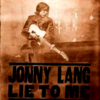 Jonny Lang: Lie To Me