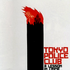 Tokyo Police Club: A Lesson In Crime