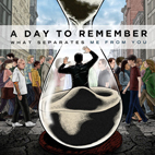 A Day to Remember: What Separates Me From You