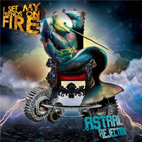I Set My Friends on Fire: Astral Rejection