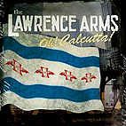The Lawrence Arms: Oh! Calcutta!