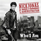 Nick Jonas & the Administration: Who I Am