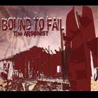 Bound to Fail: The Arsonist