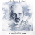 Eric Clapton: The Breeze: An Appreciation Of JJ Cale