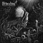 Fit For A King: Slave To Nothing