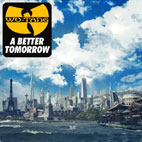 Wu-Tang Clan: A Better Tomorrow