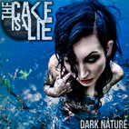The Cake Is A Lie: Dark Nature