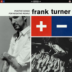 Frank Turner: Positive Songs For Negative People