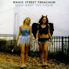 Manic Street Preachers: Send Away The Tigers