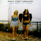 Manic Street Preachers: Send Away The Tigers