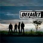 Default: Comes And Goes