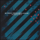 Between the Buried and Me: The Silent Circus