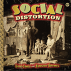 Social Distortion: Hard Times And Nursery Rhymes