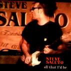 Steve Saluto: All That Id Be