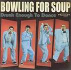 Bowling for Soup: Drunk Enough To Dance