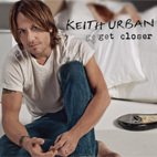 Keith Urban: Get Closer