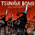 Tsunami Bomb: The Definitive Act