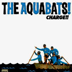 The Aquabats!: Charge!!