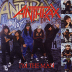 Anthrax: I'm The Man