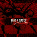 Glass Casket: We Are Gathered Here Today
