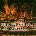 The Good, The Bad & The Queen: The Good, The Bad And The Queen