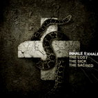 Inhale Exhale: The Lost. The Sick. The Sacred.