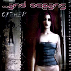 And Oceans: Cypher
