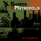 Guards Of Metropolis: Alligator