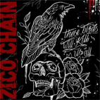 The Zico Chain: These Birds Will Kill Us All
