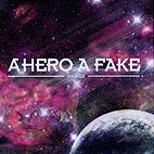 A Hero A Fake: Volatile