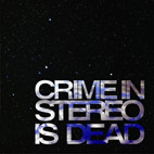 Crime in Stereo: Is Dead