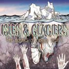 Isles & Glaciers: The Hearts Of Lonely People