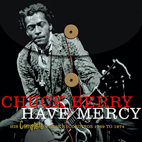 Chuck Berry: Have Mercy: His Complete Chess Recordings, 1969-1974