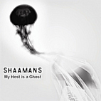 Shaamans: My Host Is A Ghost