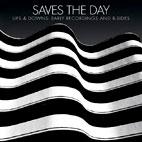 Saves the Day: Ups And Downs: Early Recordings And B-sides