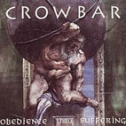 Crowbar: Obedience Thru Suffering