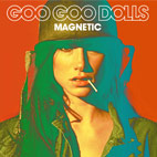 Goo Goo Dolls: Magnetic