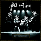 Fall Out Boy: Live In Phoenix