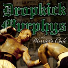 Dropkick Murphys: The Warrior's Code