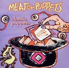 Meat Puppets: Classic Puppets