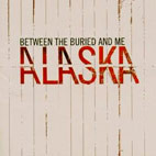 Between the Buried and Me: Alaska